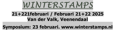 WINTERSTAMPS 21+221februari / Februari 21+22 2025  Van der Valk, Veenendaal Symposium: 23 februari. www.winterstamps.nl